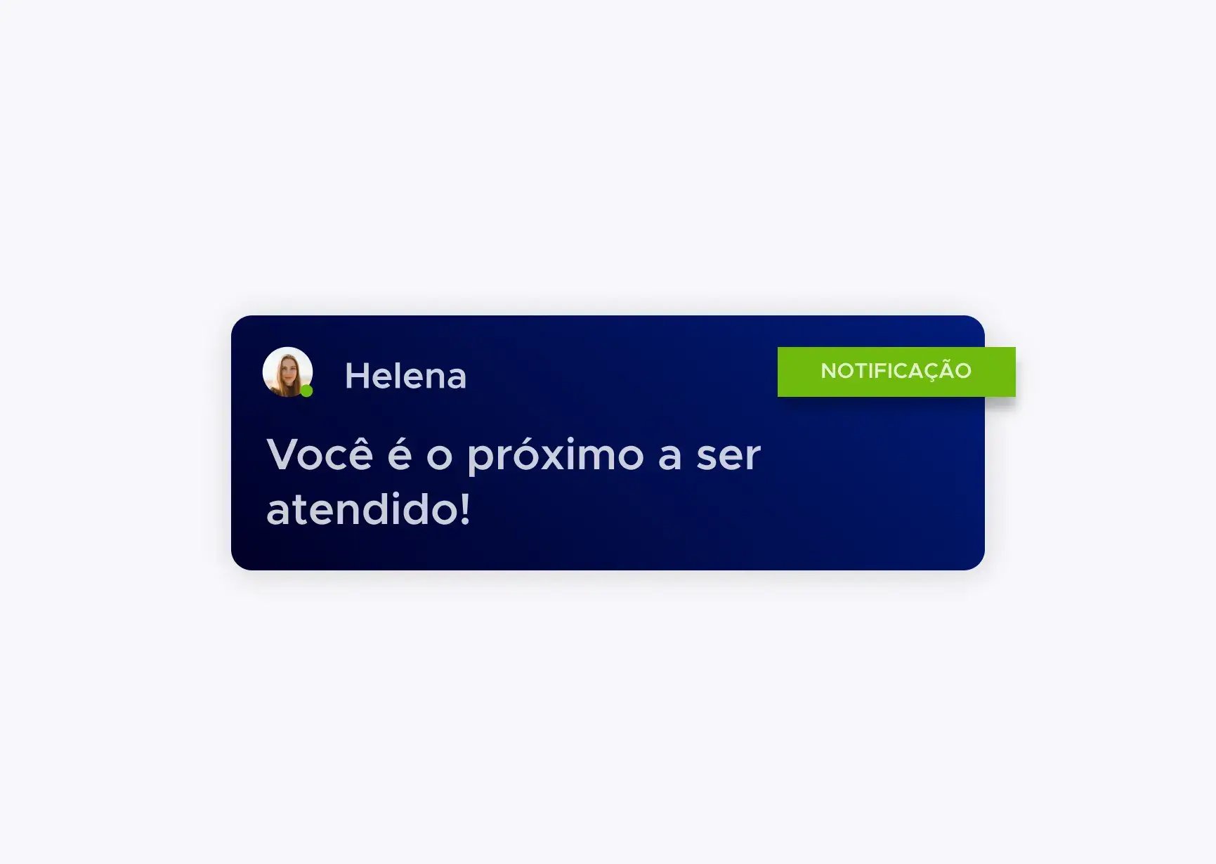 Notificação de mensagem informando que você está da seguinte forma na fila