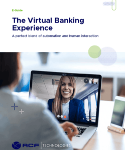 eGuide The Virtual Banking Experience: A perfect blend of automation and human interaction