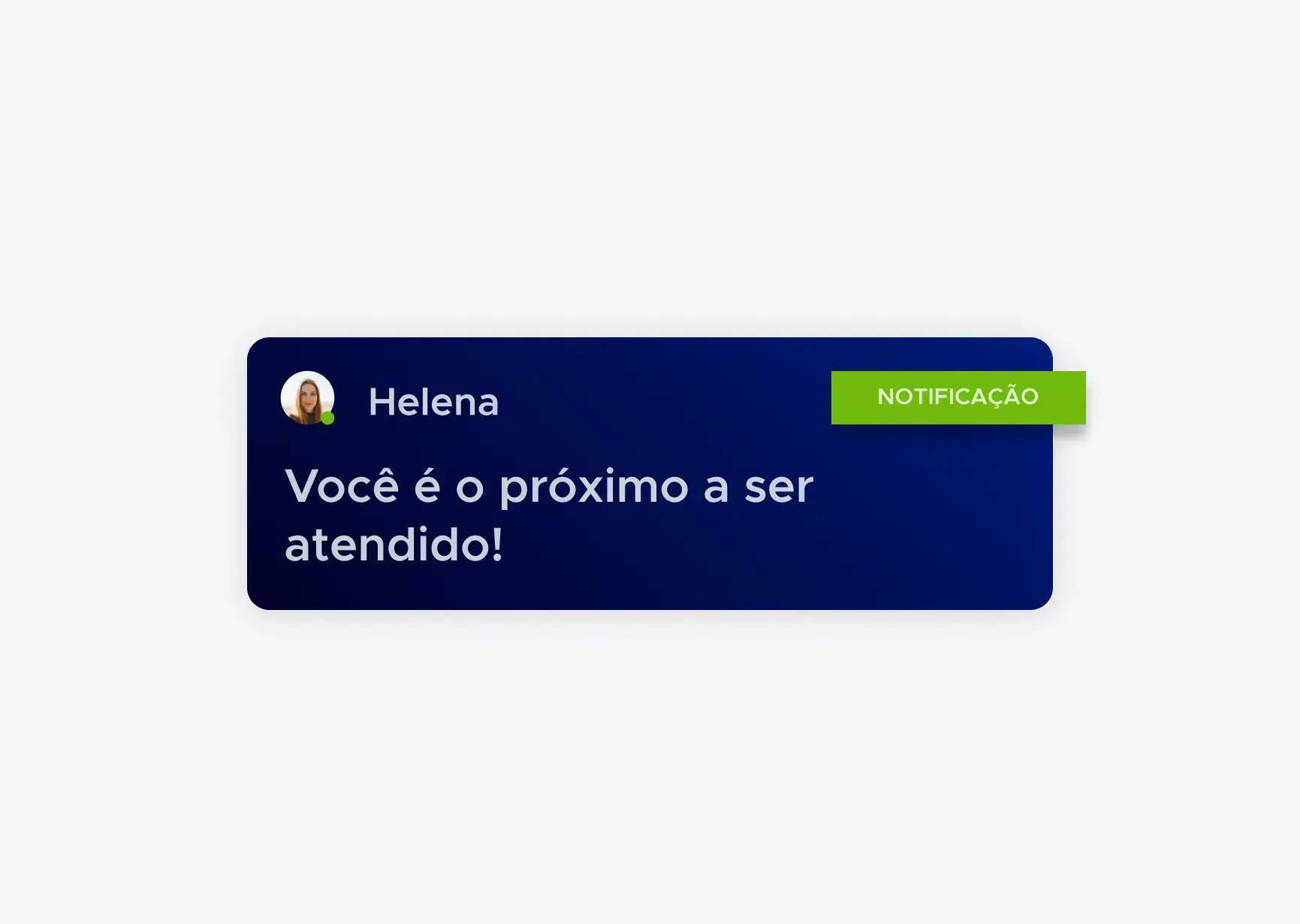Notificação de mensagem informando que você está da seguinte forma na fila
