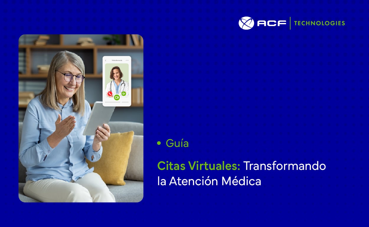 ACF Technologies | Guía: Transformando la Atención Médica