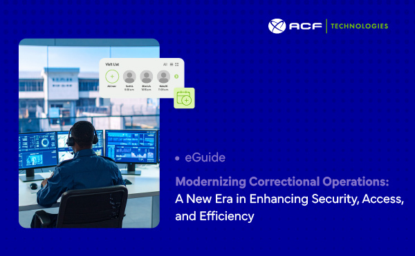 ACF Technologies | Modernize Correctional Operations