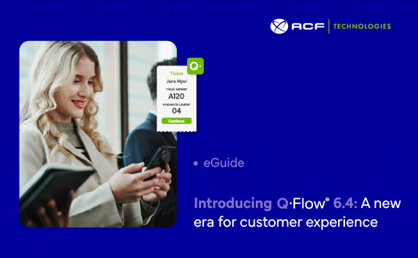 ACF Technologies | Q-Flow 6.4: A new era for customer experience