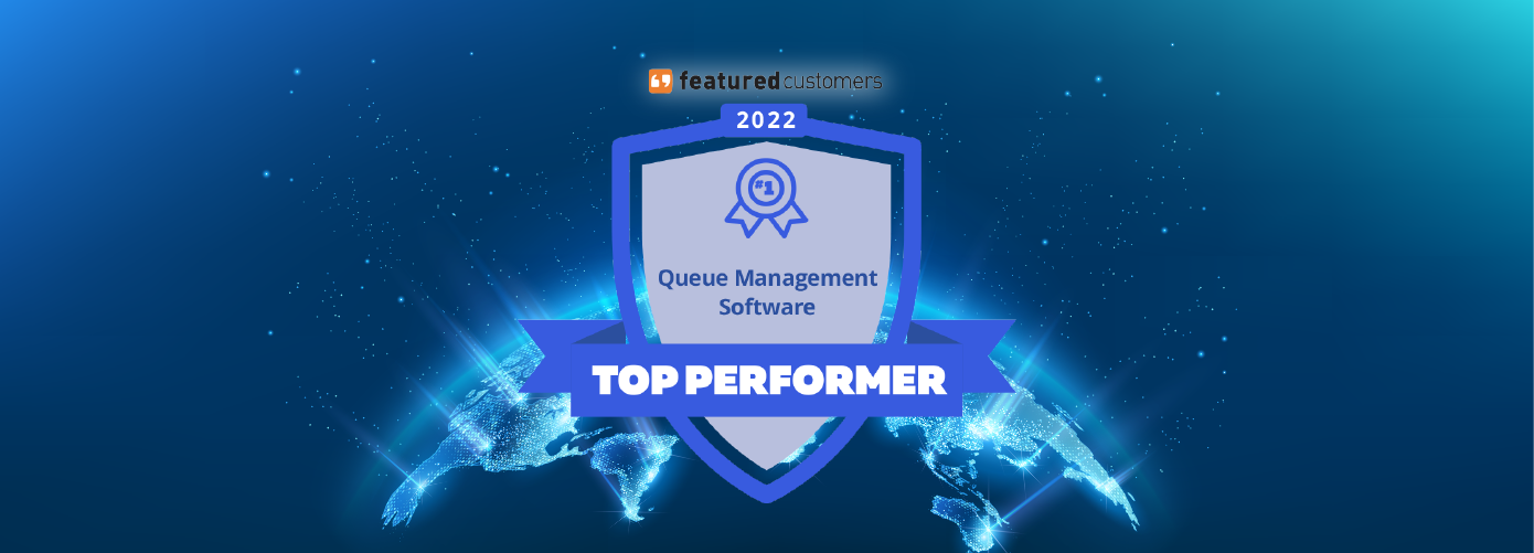 Featured Customers Award - Top Performer for the Queue Management Software Category 