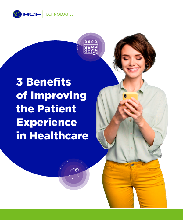 3 benefits of improving the patient experience in healthcare
