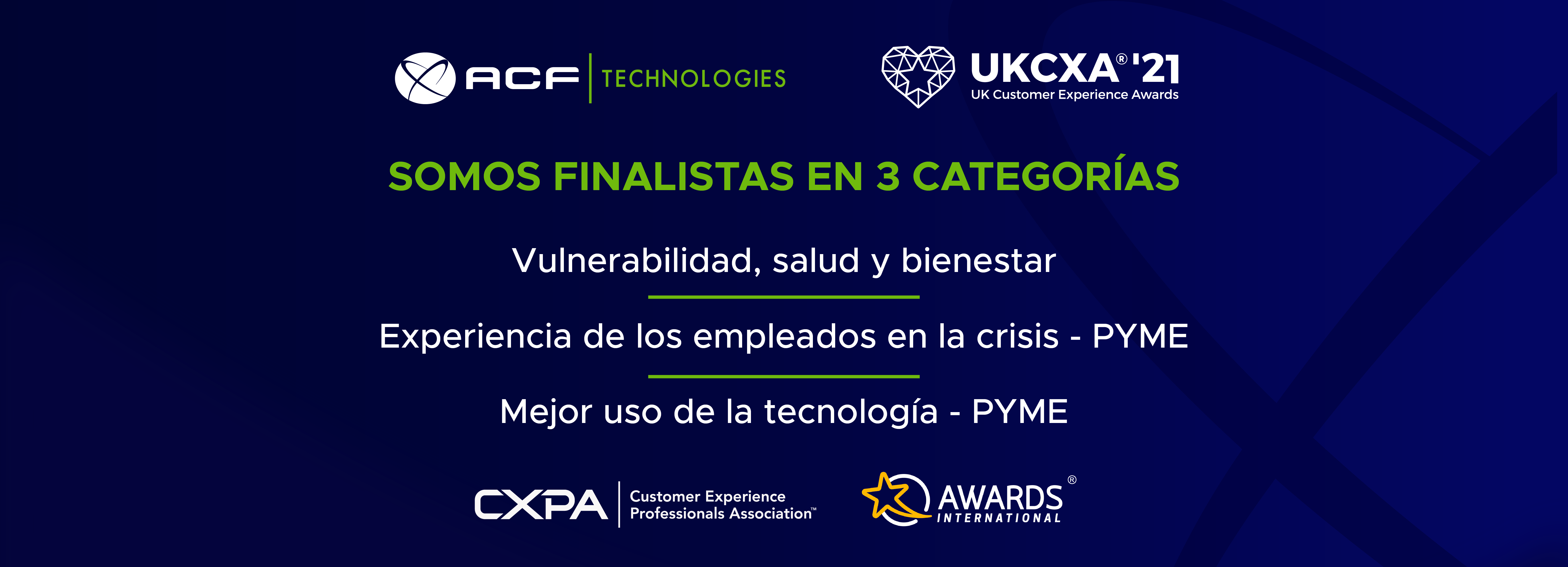 ACF Technologies finalista en 3 categorias de UKCXA 2021- Vulnerabilidad, salud y bienestar, Experiencia de los empleados en la crisis, Mejor uso de la tecnología