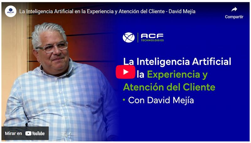 Miniatura del video de entrevista con David Mejía sobre inteligencia artificial y experiencia del cliente